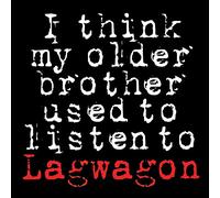 Lagwagon - I Think My Older Brother Used to Listen to...