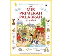 Lah mir primerah palabrah en andalú: The first thousand words in Andalusian / Las primeras mil palabras en andaluz