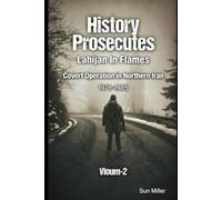 Lahijan in Flames -Vloum 2: Covert Operation in Northern Iran- Vloum 2 (Political Books)