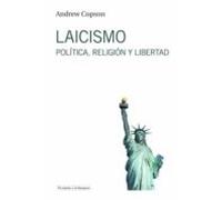 Laicismo. Política Religión Y Libertad