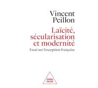 Laïcité, modernité et sécularisation: Essai sur l'exception française
