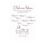 L'Aide aux Adieux: Écrire à ceux qui nous ont quittés pour faire son deuil
