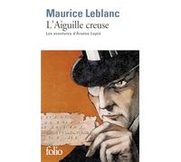 L'Aiguille creuse: Les aventures d'Arsène Lupin