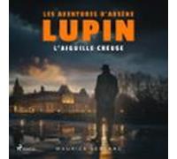 Laiguille Creuse - Les Aventures Darsène Lupin (audiolibro)