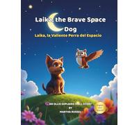 Laika, The Brave Space Dog (The Solar System)