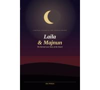 Laila and Majnun: the eternal love story of the desert