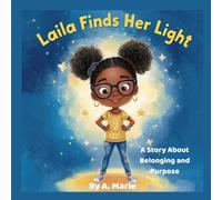 Laila Finds Her Light by A. Marie: A Story About Belonging and Purpose (The Growing Heart Series)