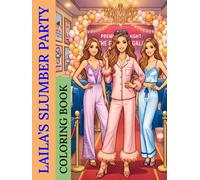 Laila's Slumber Party: Laila's Glamour World: Slumber Party (Laila's World The Complete Collection of Fashion Coloring Books for Girls)