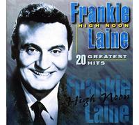 Laine, Frankie - High Noon/20 Greatest..