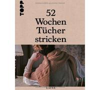 Laine Katrin Ak 52 Wochen Tücher stricken: Die schönsten Stricktüche (Tapa dura)