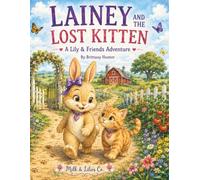 Lainey and the Lost Kitten: A Lily & Friends Adventure (The Adventures of Lily & Friends)
