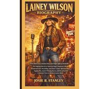 LAINEY WILSON BIOGRAPHY: From Small-Town Louisiana Roots to the Bright Lights of Nashville. The inspiring rise of an American singer-songwriter who ... chart-topping hits, award-winning success,