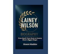 LAINEY WILSON BIOGRAPHY: From Small-Town Roots to Country Music’s Biggest Stages
