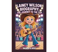 LAINEY WILSON BIOGRAPHY: THE JOURNEY TO THE TOP