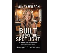Lainey Wilson: Built Before the Spotlight: The Long Quiet Years That Forged a Voice Country Music Couldn’t Ignore