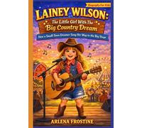 LAINEY WILSON: The Little Girl With The Big Country Dream: How a Small-Town Dreamer Sang Her Way to the Big Stage