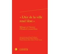 L'air de la ville rend libre: Mélanges en l'honneur d'Elisabeth Crouzet-Pavan (Civilisation Medievale, 63)