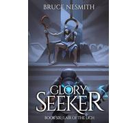 Lair of the Lich (Glory Seeker)