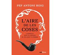 L'aire de les coses: L'Espinàs que va néixer el dia que va morir (CATALAN)