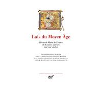 Lais du Moyen Âge: Récits de Marie de France et d'autres auteurs (XIIᵉ-XIIIᵉ siècle)