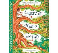 Laissez les arbres en paix