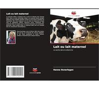 Lait ou lait maternel: La vache dans le dilemme
