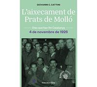 L'aixecament de Prats de Molló: L'Exèrcit Català de Macià. 4 de novembre 1926 (Dies que han fet Catalunya)
