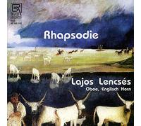 Lajos Lencses - Rhapsdy - Works for Oboe & Cor anglais