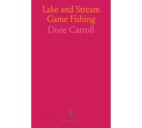 Lake and Stream Game Fishing: A Practical Book on the Popular Fresh-Water Game Fish, the Tackle Necessary and How to Use It