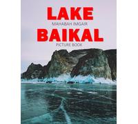 Lake Baikal: A Stunning Coffee Table Photo Book for Travel and Tourism Enthusiasts