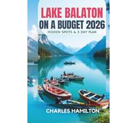LAKE BALATON ON A BUDGET 2026:HIDDEN SPOTS & 3-DAY PLAN: Cheap Hotels, Free Beaches, Local Food & a Perfect 3-Day Itinerary from Budapest