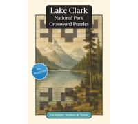 Lake Clark National Park Crossword Puzzles: Crossword Puzzles with Easy to Read Print about Lake Clark National Park, Nature, Wildlife and More | 6x9 ... Gift for Vacations, Holidays and Relaxation