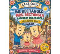 Lake Como MR Rectanglo, MRS Rectangla, and Baby Rectangola: Mr. Rectanglo, MRS Rectangla, and Baby Rectangola
