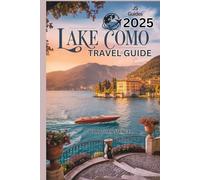 LAKE COMO TRAVEL GUIDE: A Complete Traveler’s Guide to Italy’s Stunning Lake District (JS GUIDES)