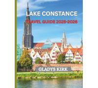 LAKE CONSTANCE: A Timeless Journey Through Nature, Culture, and the Heart of Europe