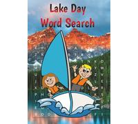 Lake Day Word Search: Word Search with Easy to Read Print about Boating, Lake Trips, Beach Vacations and More! 6x9 inches, 110 pages, 50+ Puzzles... Gift for Vacation, Holidays, and Free Times