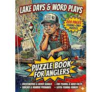 Lake Days & Word Plays: Puzzle Book For Anglers - Over 200 Pages of Fishing-Only Crosswords, Word Search, Sudoku, Number Pyramids & Fun Facts to Kill Time When You Get Skunked