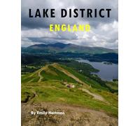 LAKE DISTRICT ENGLAND: A Beautiful Visual Journey for Travel and Photography Lovers