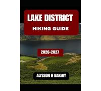 LAKE DISTRICT HIKING GUIDE (TrailWise 2025 Hiking Edition)