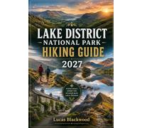 LAKE DISTRICT NATIONAL PARK HIKING GUIDE 2027