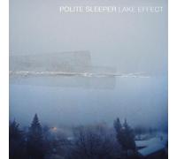 Lake Effect by Polite Sleeper (2010-06-29)