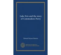 Lake Erie and the story of Commodore Perry