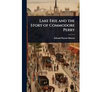 Lake Erie and the Story of Commodore Perry