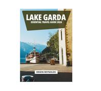LAKE GARDA ESSENTIAL TRAVEL GUIDE 2026