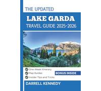LAKE GARDA TRAVEL GUIDE 2025-2026 (Full Colour Edition): Everything You Must Know for an Unforgettable Trip.