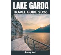 LAKE GARDA TRAVEL GUIDE 2026