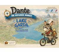 Lake Garda Travel Guide for Kids - Dante the Explorer Donkey | South-Eastern Shore |: Games, Fun Facts and Coloring Pages for an Educational Family Trip on Lake Garda