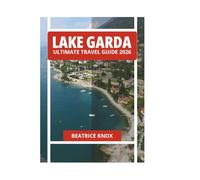 LAKE GARDA ULTIMATE TRAVEL GUIDE 2026