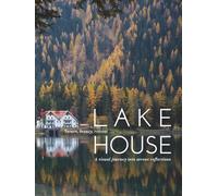 LAKE HOUSE: A visual journey into serene reflections (THE COFFEE TABLE BOOKS)