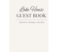 Lake House Guest Book: Visitor Log Book for Vacation Rental, Airbnb & Cabin | Memories, Messages & Lake Days